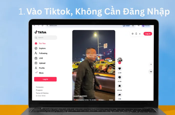 Vào TikTok không cần đăng nhập